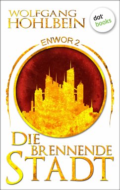 Die brennende Stadt / Enwor Bd.2 (eBook, ePUB) - Hohlbein, Wolfgang
