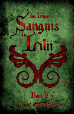 Sanguis Lilii - Band V (eBook, ePUB) - Linger, Ina