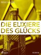 Die Elixiere des Glücks (eBook, ePUB) - Bild 1