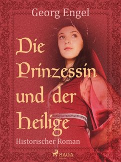 Die Prinzessin und der Heilige (eBook, ePUB) - Engel, Georg