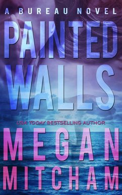 Painted Walls (The Bureau Series, #2) (eBook, ePUB) - Mitcham, Megan
