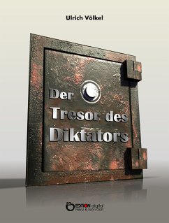 Der Tresor des Diktators (eBook, ePUB) - Völkel, Ulrich