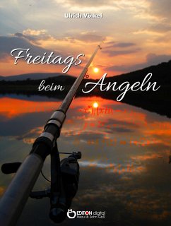 Freitags beim Angeln (eBook, ePUB) - Völkel, Ulrich