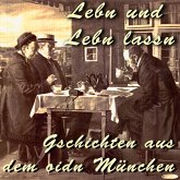 Lebn und Lebn lassn - Gschichten aus dem oidn München (MP3-Download)