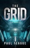 The Grid 3: Catharsis (The Grid Trilogy, #3) (eBook, ePUB)