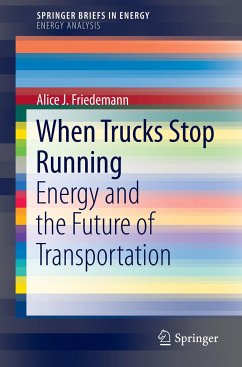 When Trucks Stop Running - Friedemann, Alice J.