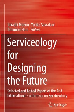 Serviceology for Designing the Future: Selected and Edited Papers of the 2nd International Conference on Serviceology