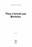 Titus n'aimait pas Bérénice