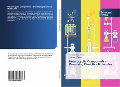 Heterocyclic Compounds - Promising Bioactive Molecules - Joshi, Deepkumar;Parikh, Kalpesh