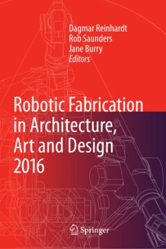 Robotic Fabrication in Architecture, Art and Design 2016