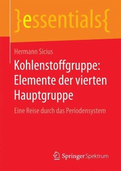 Kohlenstoffgruppe: Elemente der vierten Hauptgruppe - Sicius, Hermann