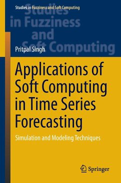 Applications of Soft Computing in Time Series Forecasting - Singh, Pritpal