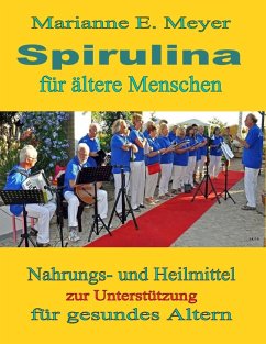 Spirulina für ältere Menschen (eBook, ePUB) - Meyer, Marianne E.