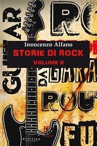 Storie di Rock. Volume 2 (eBook, ePUB) - Alfano, Innocenzo