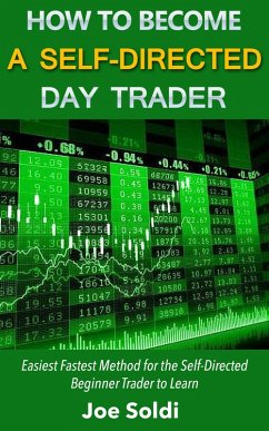 How to become a Self-Directed Day Trader (eBook, ePUB) - Soldi, Joe