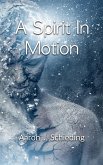 A Spirit In Motion (eBook, ePUB)