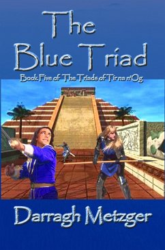 The Blue Triad (The Triads of Tir na n'Og, #5) (eBook, ePUB) - Metzger, Darragh