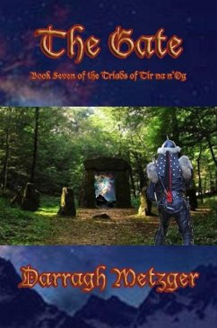 The Gate (The Triads of Tir na n'Og, #7) (eBook, ePUB) - Metzger, Darragh