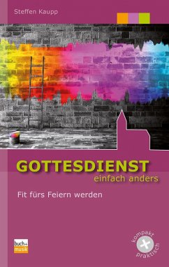 Gottesdienst einfach anders (eBook, ePUB) - Kaupp, Steffen
