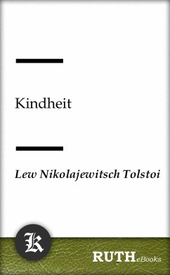 Kindheit (eBook, ePUB) - Tolstoi, Lew Nikolajewitsch