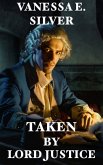 Taken by Lord Justice (eBook, ePUB) Taken by Lord Justice (eBook, ePUB)