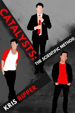 Catalysts: The Scientific Method (Scientific Method Universe, #1) (eBook, ePUB) - Ripper, Kris