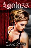 Ageless (An Immortal End Prequel) (eBook, ePUB) Ageless (An Immortal End Prequel) (eBook, ePUB)