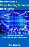 How to Start a $tock Trading Business from Home (eBook, ePUB)