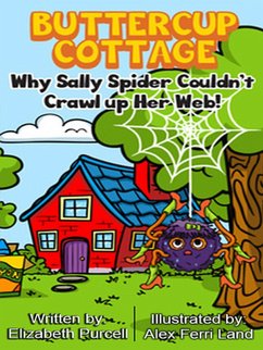 Cover Buttercup Cottage: Why Sally Spider Couldn't Crawl Up Her Web (2, #2) (eBook, ePUB)