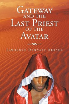 Gateway and the Last Priest of the Avatar - Abrams, Lawrence Dewyatt