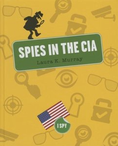 Spies in the CIA - Murray, Laura K.