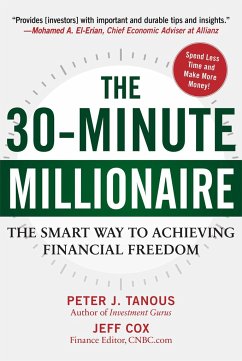 The 30-Minute Millionaire: The Smart Way to Achieving Financial Freedom - Tanous, Peter; Cox, Jeff