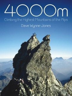 4000m: Climbing the Highest Mountains of the Alps - Wynne-Jones, Dave