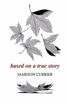 Based on a True Story - Currier, Jameson