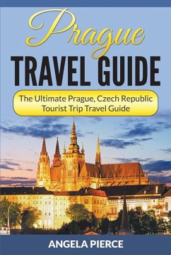 Prague Travel Guide - Pierce, Angela