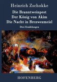 Die Branntweinpest / Der König von Akim / Die Nacht in Brczwezmcisl Die Branntweinpest / Der König von Akim / Die Nacht in Brczwezmcisl