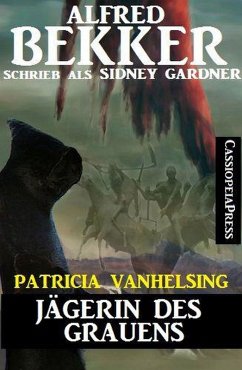 Patricia Vanhelsing - Jägerin des Grauens (eBook, ePUB) - Bekker, Alfred