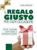 Il regalo giusto per ogni occasione (eBook, ePUB)