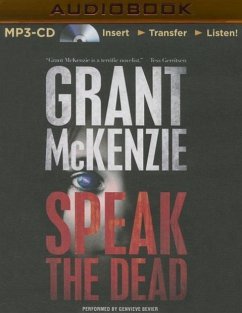 Speak the Dead - McKenzie, Grant
