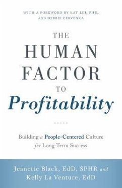 The Human Factor to Profitability: Building a People-Centered Culture for Long-Term Success - Edd Sphr, Jeanette Black; La Venture, Kelly