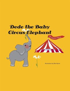 Dede the Baby Circus Elephant - Harris, Miatta