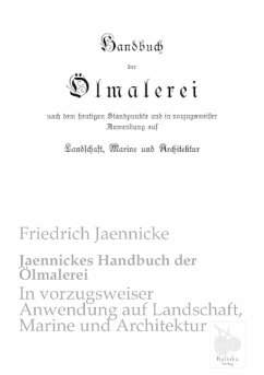 Jaennickes Handbuch der Ölmalerei - Jaennicke, Friedrich