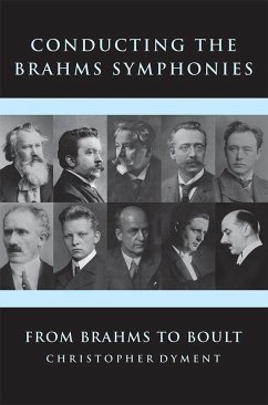 Conducting the Brahms Symphonies - Dyment, Christopher