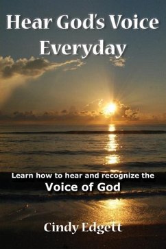 Hear God S Voice Everyday: Learn How to Hear and Recognize the Voice of God - Edgett, Cindy