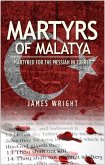 Martyrs of Malatya: Martyred for the Messiah in Turkey