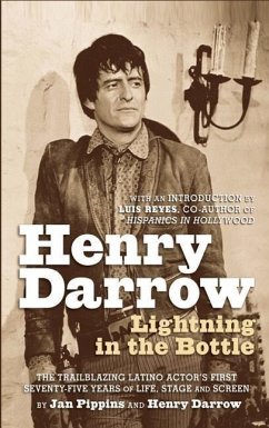 Henry Darrow: Lightning in the Bottle (hardback) - Pippins, Jan; Delgado, Henry Darrow