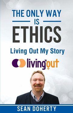 The Only Way is Ethics - Living Out My Story - Doherty, Sean