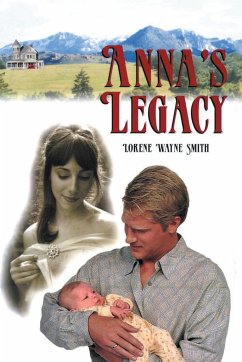 Anna's Legacy - Smith, Lorene Wayne