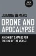 Drone and Apocalypse - An exhibit... - Bild 1