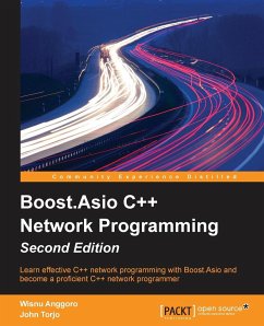 Boost.Asio C++ Network Programming - Second Edition - Anggoro, Wisnu; Torjo, John